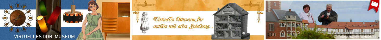 Virtuelles DDR-Museum, Virtuelles Museum für antikes und altes Spielzeug, Ausflugtipps
